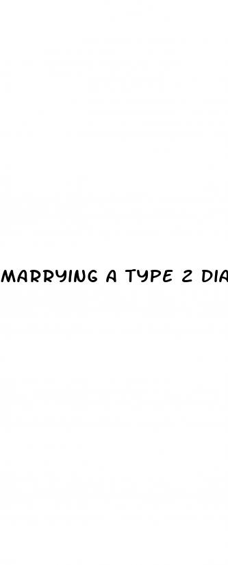 marrying a type 2 diabetes man