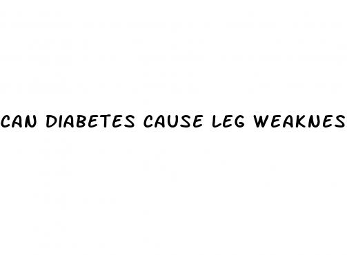 can diabetes cause leg weakness