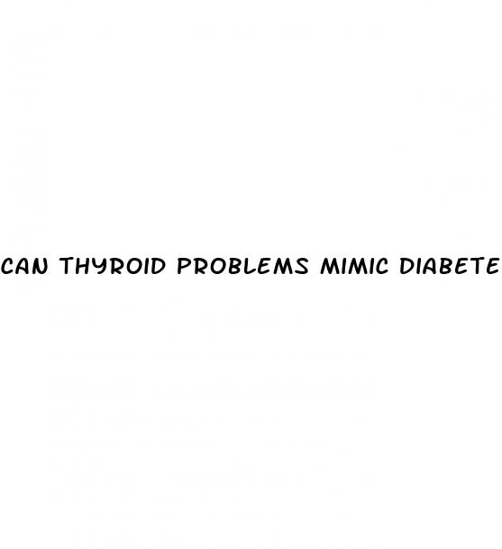 can thyroid problems mimic diabetes