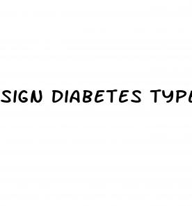 sign diabetes type 1