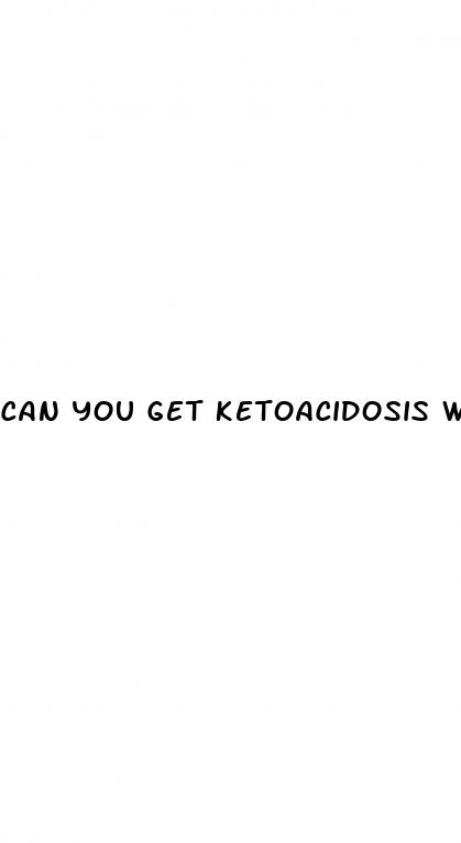 can you get ketoacidosis without diabetes