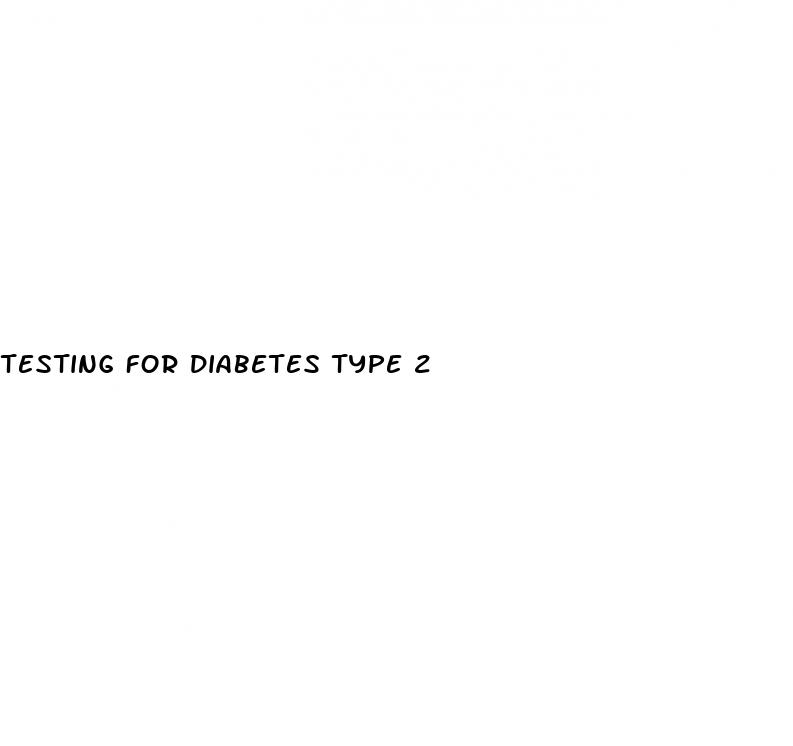 testing for diabetes type 2