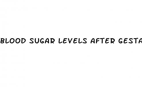 blood sugar levels after gestational diabetes