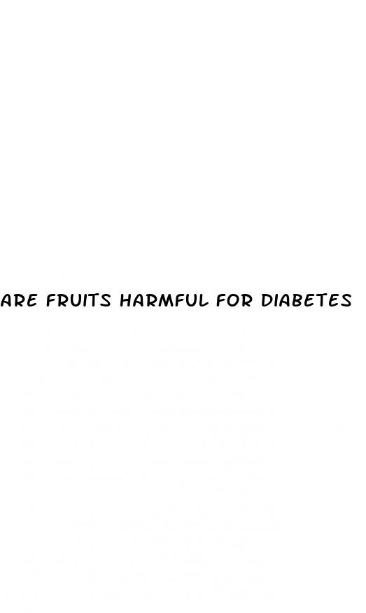 are fruits harmful for diabetes