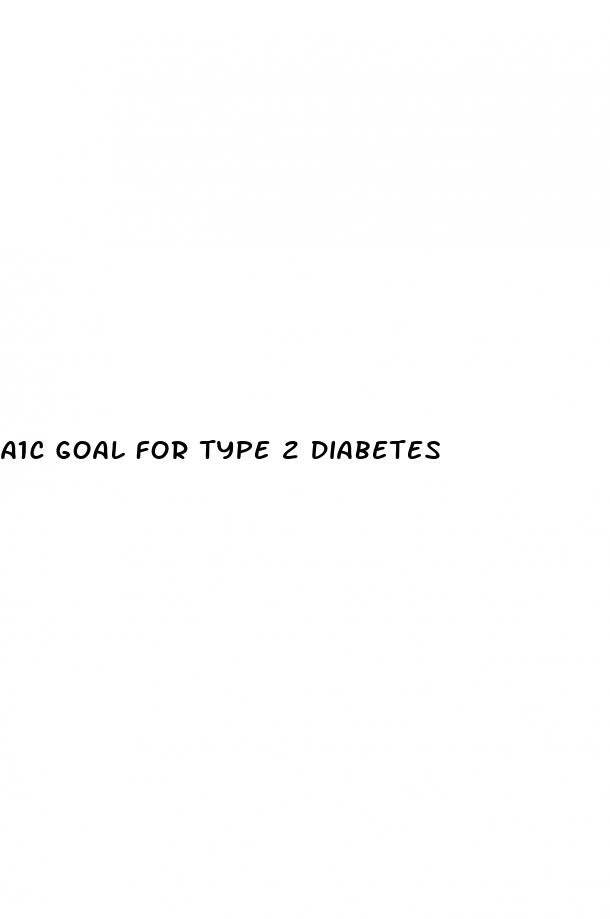 a1c goal for type 2 diabetes