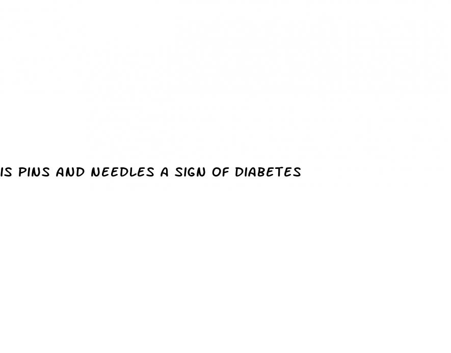 is pins and needles a sign of diabetes