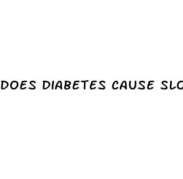 does diabetes cause slow healing