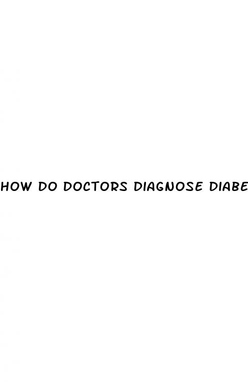 how do doctors diagnose diabetes