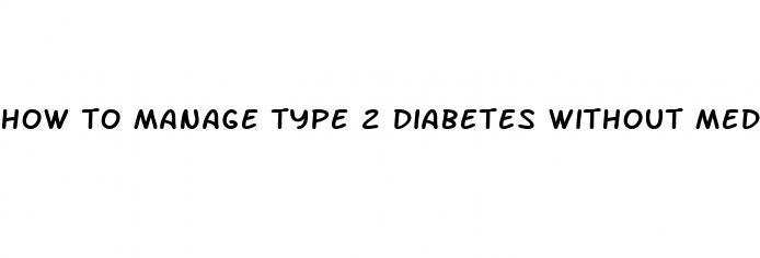 how to manage type 2 diabetes without medication