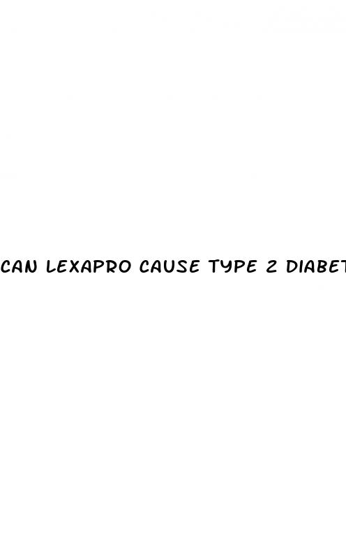 can lexapro cause type 2 diabetes
