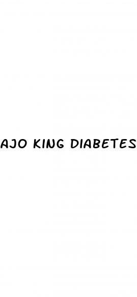 ajo king diabetes