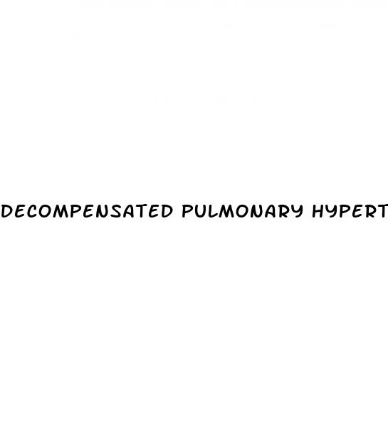 decompensated pulmonary hypertension