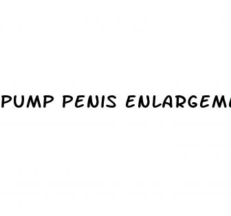 pump penis enlargement