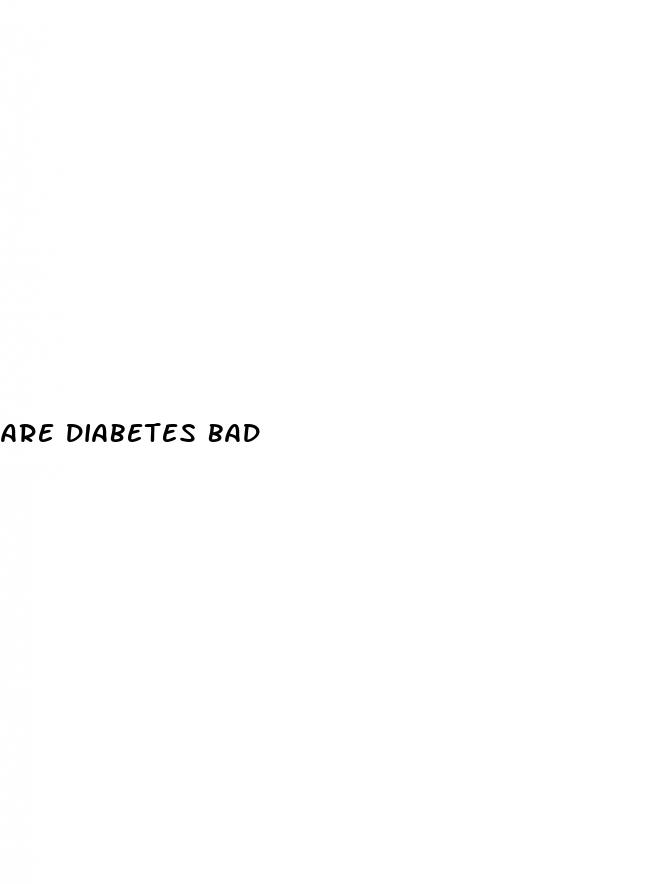 are diabetes bad