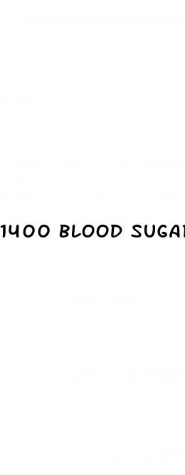 1400 blood sugar