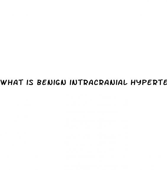 What Is Benign Intracranial Hypertension Disease - ﻿Cantell And Co